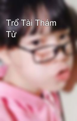 Trổ Tài Thám Tử 