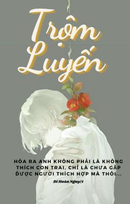 TRỘM LUYẾN [ĐAM MỸ]