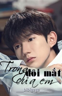 Trong Đôi Mắt Của Em [Longfic | Khải Nguyên - Hoàn]