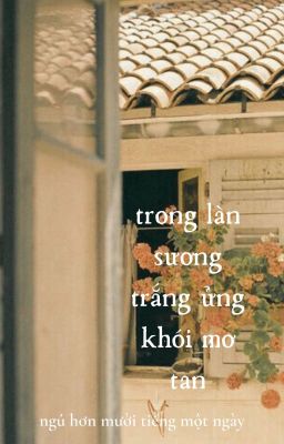 trong làn sương trắng ửng khói mơ tan