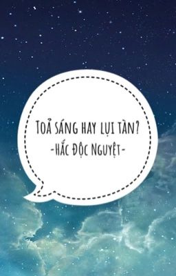 [Trường Lâm Phượng][Toả sáng hay lụi tàn?] Ngôi sao ấy là ai?