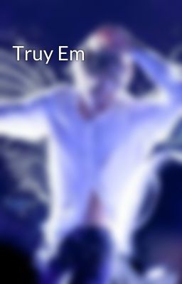 Truy Em