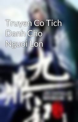 Truyen Co Tich Danh Cho Nguoi Lon