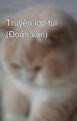 Truyện lớp tui (Đoản văn)