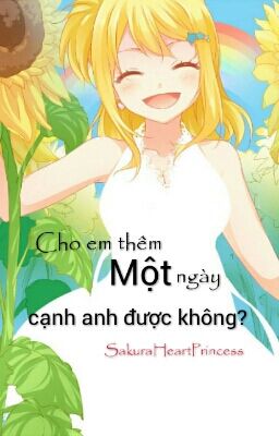 [Truyện Ngắn] [Nalu] Cho Em Thêm Một Ngày Cạnh Anh Được Không?