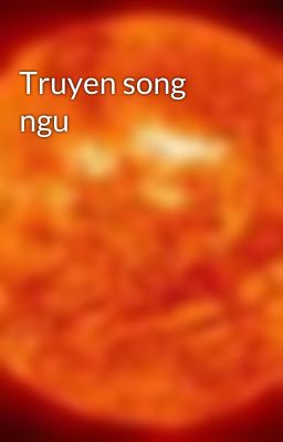 Truyen song ngu