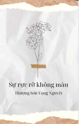 [Truyện Việt/Tình trai] Sự rực rỡ không màu