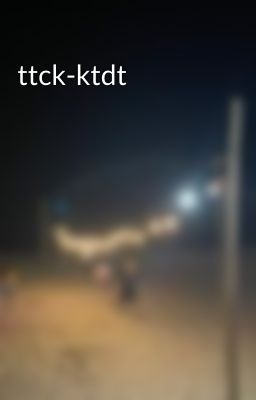 ttck-ktdt