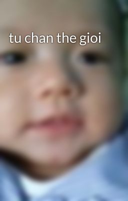 tu chan the gioi