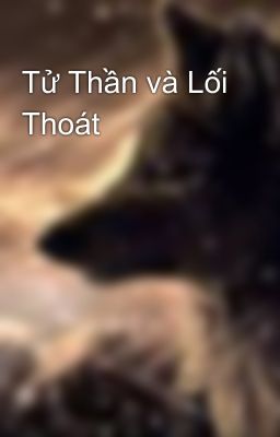 Tử Thần và Lối Thoát