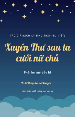 (Tự Viết) Xuyên Thư Sau Ta Cưới Nứ Chủ 