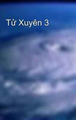 Tử Xuyên 3