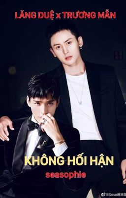 [Tuấn Hạn] [Hoàn] KHÔNG HỐI HẬN