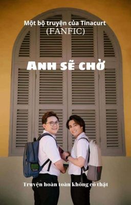 (TULA FANFIC) Anh Sẽ Chờ