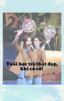 Tuổi học trò thật đẹp, khi có cô! | Englot |