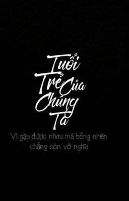 Tuổi trẻ của chúng ta