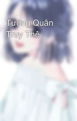 Tướng Quân Truy Thê