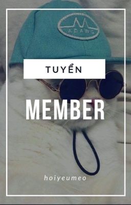 TUYỂN MEMBERS CHĂM MÈO