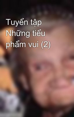 Tuyển tập Những tiểu phẩm vui (2)