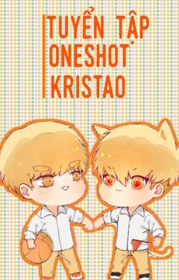 TUYỂN TẬP ONESHOT KRISTAO