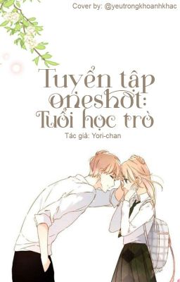 Tuyển Tập OneShot|Tuổi Học Trò|