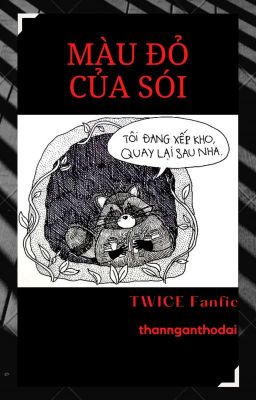 [Twice][Fanfic] Màu đỏ của Sói [Hoàn]