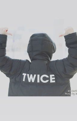 TWICE và [SIÊU ĐOẢN VĂN]