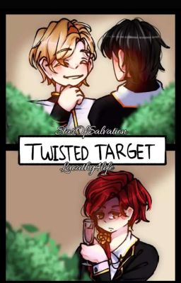 Twisted Target (A Tcf Fanfiction)