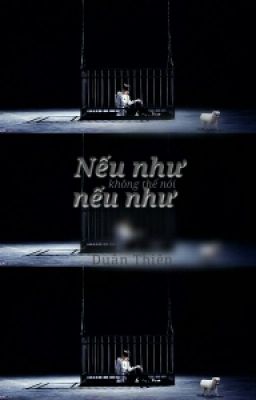 [Two-shot][VKOOK] Nếu như không thể nói nếu như