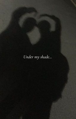 Under my shade! - dưới bóng của tớ ( Pond x Phuwin )