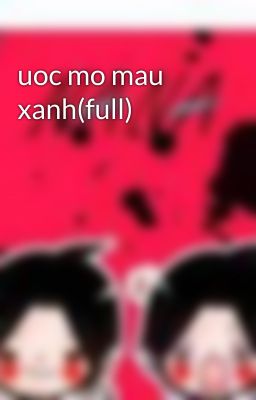 uoc mo mau xanh(full)