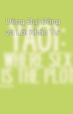 Uông Đại Đông và Lôi Khắc Tư