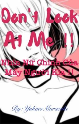 [ Utapri fanfiction ] Don't Look At Me !! Nhìn Nữ Chính Của Mấy Người Kìa !!