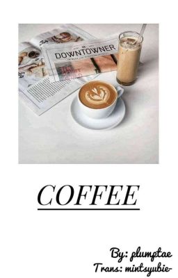 [v-trans][18+] yoontae || coffee