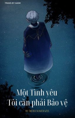 [V-trans] Một Tình yêu Tôi cần phải Bảo vệ | Obey me