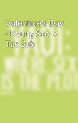 Valentine's Day - Kyung Soo  x Tae Sub