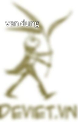 van dung