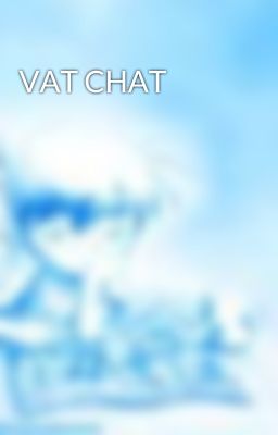 VAT CHAT