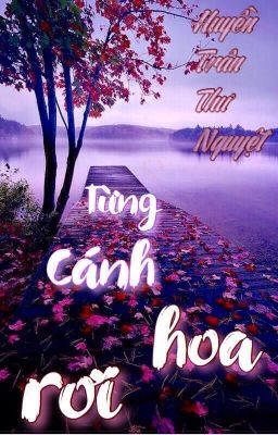 [về 12 chòm sao] Từng Cánh Hoa Rơi