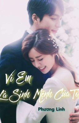 Vì Em Là Sinh Mệnh Của Tôi