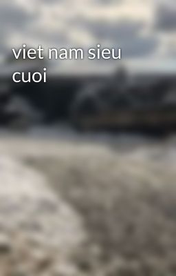 viet nam sieu cuoi