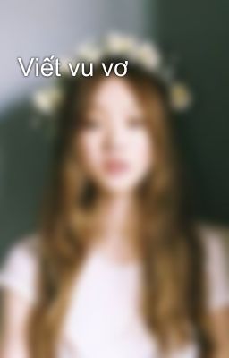 Viết vu vơ