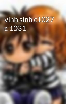 vinh sinh c1027 c 1031