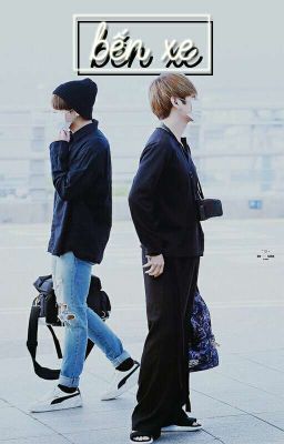 [VKook] Bến Xe.