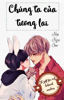 [Vkook] Series shortfic - Chúng ta của tương lai