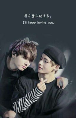  [VKook Ver] Vẫn Là Yêu Anh