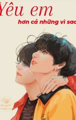 [Vkook] Yêu em hơn cả những vì sao.