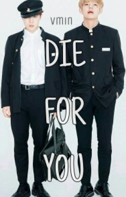 [Vmin] [Die for you - Chết vì em]