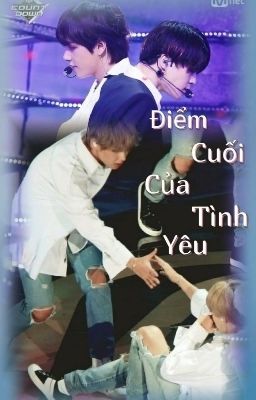 [Vmin] Điểm Cuối Của Tình Yêu