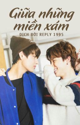 VMin ✿ Transfic: Giữa những miền xám